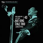 NAT KING COLE Swiss Radio Days Jazz Series Vol. 43 - Zurich 1950 album cover