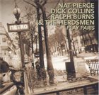 NAT PIERCE Nat Pierce, Dick Collins, Ralph Burns & The Herdsmen : Play Paris album cover