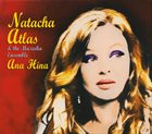 NATACHA ATLAS Natacha Atlas & The Mazeeka Ensemble : Ana Hina album cover
