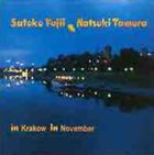 NATSUKI TAMURA / SATOKO FUJII In Krakow In November album cover