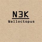 NEK TRIO (N3K) Walloctopus album cover