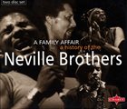 THE NEVILLE BROTHERS A Family Affair: A History Of The Neville Brothers album cover