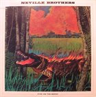 THE NEVILLE BROTHERS Fiyo On The Bayou album cover