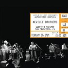 THE NEVILLE BROTHERS Neville Brothers Authorized Bootleg Warfield Theatre, San Francisco, Ca album cover
