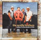 THE NEVILLE BROTHERS Walkin' In The Shadow Of Life album cover