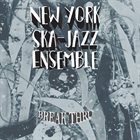 NEW YORK SKA-JAZZ ENSEMBLE Break Thru album cover