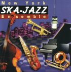 NEW YORK SKA-JAZZ ENSEMBLE New York Ska-Jazz Ensemble album cover
