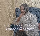 NICA CARRINGTON Times Like These album cover