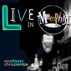 NICK FINZER Nick Finzer & Chris Ziemba : Live in Memphis album cover