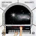 NICK WALTERS Singularity album cover