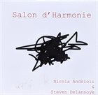NICOLA ANDRIOLI Nicola Andrioli & Steven Delannoye : Salon D'Harmonie album cover