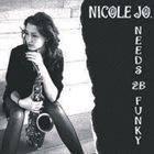 NICOLE JOHÄNNTGEN Nicole Jo. needs 2B funky : Fujo album cover