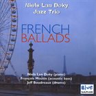 NIELS LAN DOKY Niels Lan Doky Trio : French Ballads album cover
