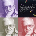 NIKOLAI KAPUSTIN Kapustin Returns! album cover