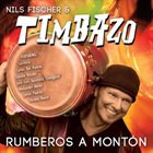 NILS FISCHER AND TIMBAZO Rumberos A Monton album cover