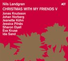 NILS LANDGREN Christmas With My Friends V album cover