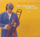 NILS LANDGREN Nils Landgren Funk Unit ‎:  