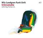 NILS LANDGREN Nils Landgren Funk Unit : Unbreakable album cover