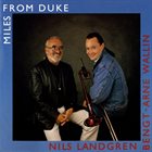 NILS LANDGREN Nils Landgren ‎& Bengt-Arne Wallin : Miles From Duke album cover