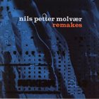 NILS PETTER MOLVÆR Remakes album cover