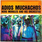 NORO MORALES Adios Muchachos album cover