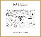NSI QUARTET N S I Quartet, Dominik Wania : The Look Of Cobra album cover
