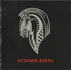 OCTOBER EQUUS October Equus album cover