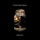 OCTOBER EQUUS October Equus Quartet : Studio Live album cover