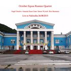 OCTOBER EQUUS October Equus Russian Quartet : Live in Nakhodka 26​/​08​/​2015 album cover