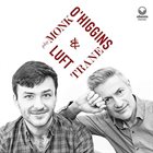 O'HIGGINS & LUFT Play Monk & Trane album cover