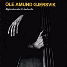 OLE AMUND GJERSVIK Appasionata Criminelle album cover