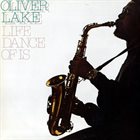 OLIVER LAKE Life Dance Of Is album cover