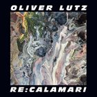 OLIVER LUTZ Re:Calamari album cover