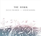 OLIVIA TRUMMER Olivia Trummer & Hadar Noiberg : The Hawk album cover