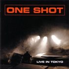 ONE SHOT Live In Tokyo album cover