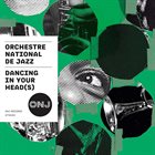 ORCHESTRE NATIONAL DE JAZZ Dancing on Your Head(S) album cover