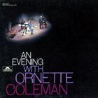 ORNETTE COLEMAN An Evening With Ornette Coleman (aka Ornette Coleman In Europe Vol. I + II aka The Great London Concert aka Croydon Concert) album cover