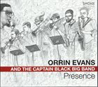 ORRIN EVANS Orrin Evans and the Captain Black Big Band : Presence album cover