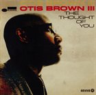 OTIS BROWN III The Thought of You album cover