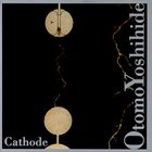 OTOMO YOSHIHIDE Cathode album cover