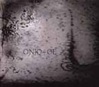 OTOMO YOSHIHIDE Otomo Yoshihide's New Jazz Quintet & Tatsuya Oe ‎: ONJQ + OE album cover