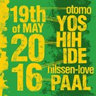 OTOMO YOSHIHIDE Otomo  Yoshihide / Paal Nilssen-Love : 19th of May, 2016 album cover