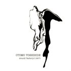 OTOMO YOSHIHIDE Sound Factory (1997) album cover