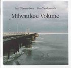PAAL NILSSEN-LOVE Milwaukee Volume (with Ken Vandermark) album cover