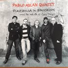 PABLO ASLAN Piazzolla in Brooklyn album cover