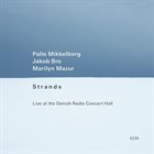 PALLE MIKKELBORG Strands : Live at the Danish Radio Concert Hall album cover