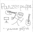 PANZERPAPPA Passer Gullfisk album cover