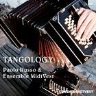 PAOLO RUSSO Paolo Russo & Ensemble MidtVest : Tangology album cover