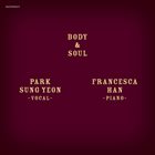 PARK SUNG YEON Sung-Yeon Park, Francesca Han ‎: Body & Soul album cover