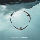 PARKER ABBOTT DUO / TRIO Parker Abbott Trio : Elevation album cover